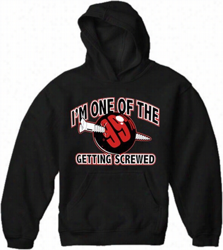 I'm One Of The 99% Getting Screwed Adu Lt Hoodie