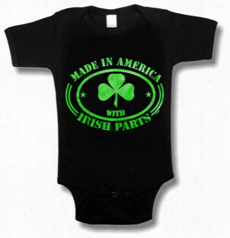 Irish Made In America With Irish Parts Babys Onesies