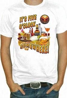 It's Five O'clock Somewhere T-shirt