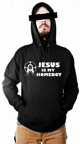 Jesus Is M Yhomeboy Hoodie