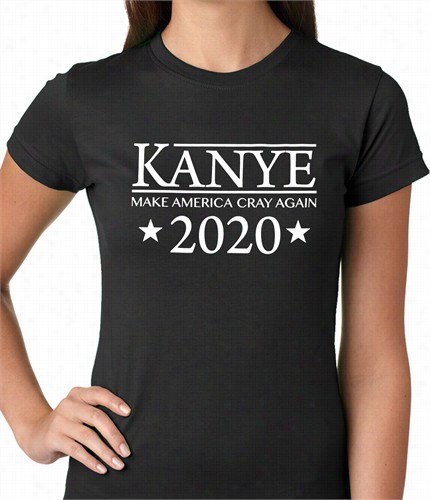 Kanye - Make America Cray Again Ladies T-shirt