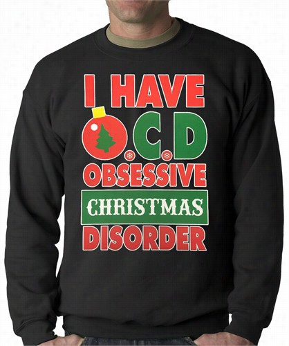 Ocd-obsessive Christmas Disorder Adult Crewneck