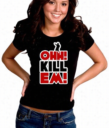 Ohh! Kill Em! Terio Girl's T-shirt