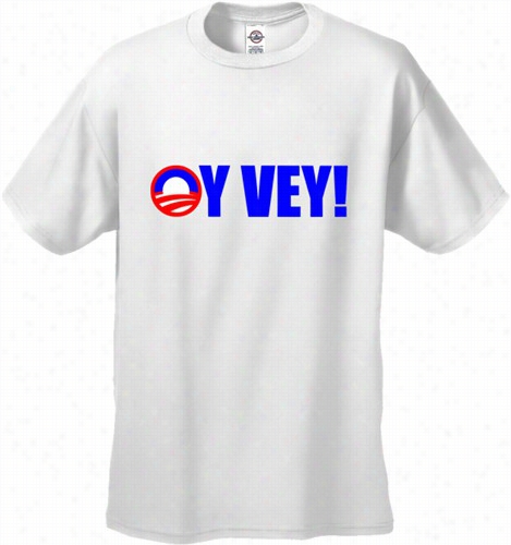 Oy Vey! Barack Obama Men's T-shirt