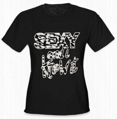 Sexy And I Know It Girls T-shirt