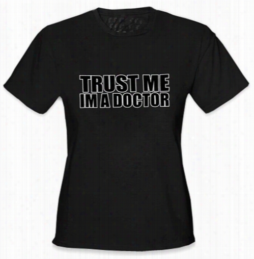 Trust Me I'm A Doctor Girls T-shirt