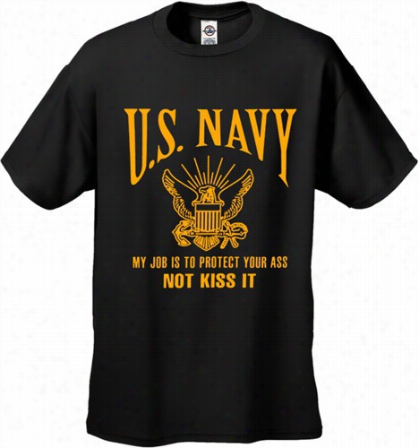 U.s. Na Vy Protect Your Ass Not Kiss It Men's T-shirt