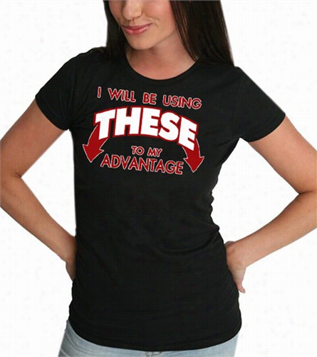 U Se These Tto My Advantage Girl's T-shirt