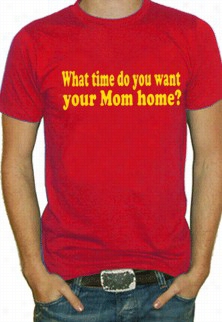 What Tie You Want Your Mom Home T-shirt