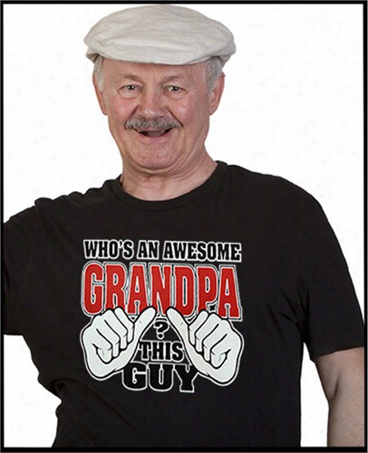 Who's An Awesome Grandpa? Thi Sguy Men's T-shirt