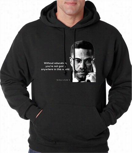 Without Education Malcolm X Hoodie