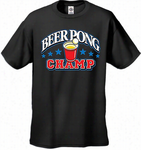 Beer Pong  Champ T-sshirt