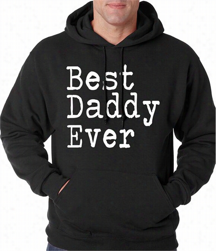 Beest Daddy Ever Adult Hoodie