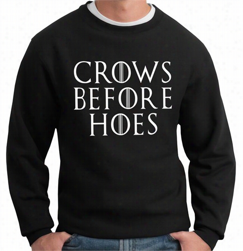 Crows Before Hoes  Crewneck Sweatshirt