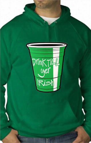 Drink T Ill Yer Irish Green Cup Adult Hoodie