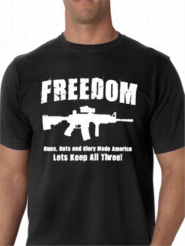 Freedom, Guns, Guts, And Glory Men's T-shirt