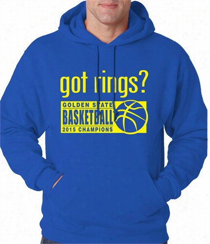 Got Rings? Golden State2015 Basketball Champs Adult Hoodie