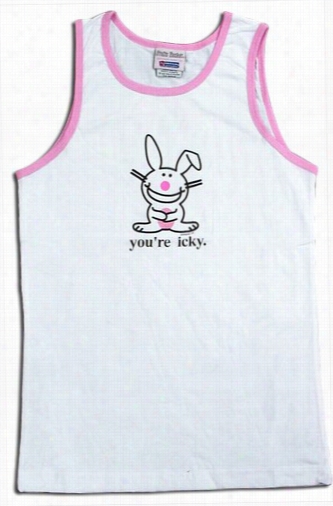 Happy Buhny &quot;you're Ickyy&ampquot; Tank Top