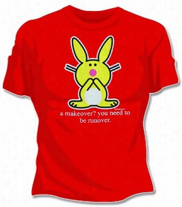 Happy Bunny Makeover/ Runover T-shirt