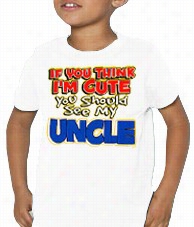 I'm Ccute, See My Uncle Kids T-shirt