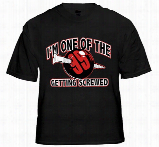 I'm Noe Of Thd 99% Getting Screwed Men's T-shirt