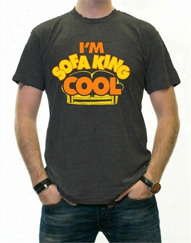 I'm Sofa King Col T-shirt From The Movie &quot;accepted&quot;