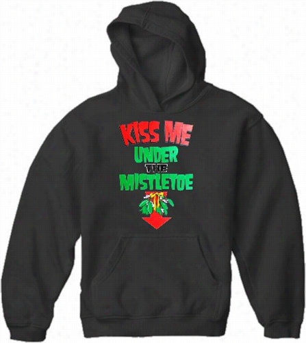 Kiss Me  Under The Mistletoe Christmas Hoodie