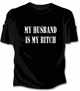 Myh Usband Is My Bitch Girls T-shirt