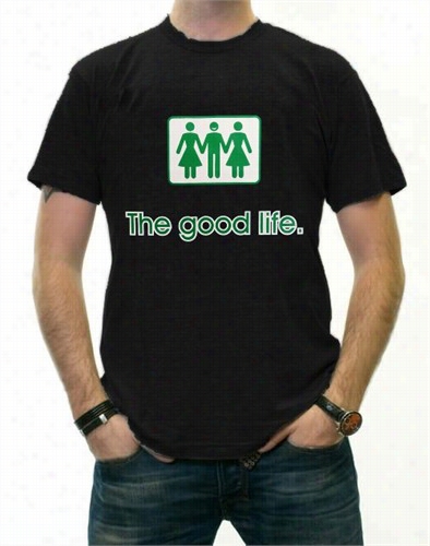 Novelty T-shirts - The Good Life Threesome T-sshirt