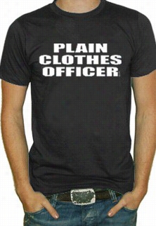 Unequivocal Clothes Officer T- Hirt