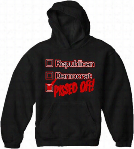 Republican, Dem Ocrat, Pissed Off! Adult Hoodie