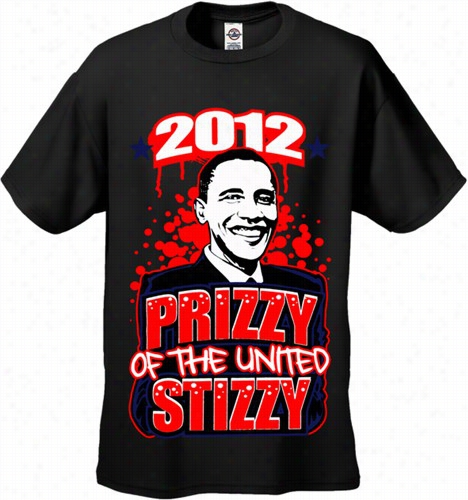 Barack Obama &quot;pirzzy Of The United Stizzy&quot; Men's T-shirt