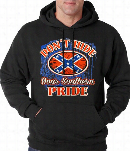 Don't Hide Your Southern Pride Adult Hoodie