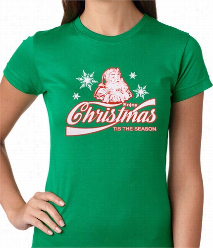 Enjoy Chritmas Tis The Season Ladies Tshirrt