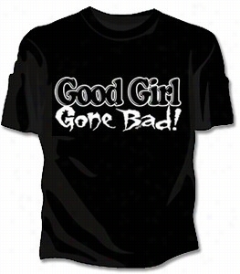 Advantageous Girl Gone Badg Irls T-shirt