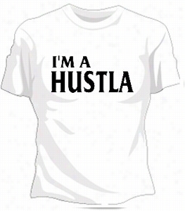 I'm A Hustla Gurls T-shirt