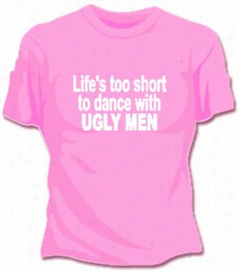 Life's Too Short Girls T-shirt