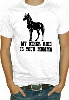 My Other Ride Is Your Mom T-shirt