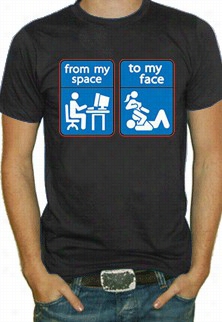 My Space To My Face T-shirt