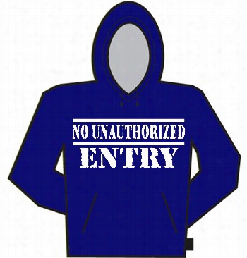 No Unauthoriized Entryy Hoodie