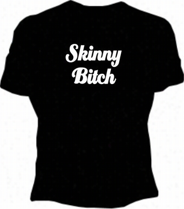 Skinny Slut Girls T-shirt