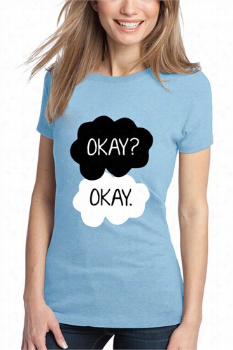 &quti;okay?  Okay.&quot; Quote Girl's T-shirt