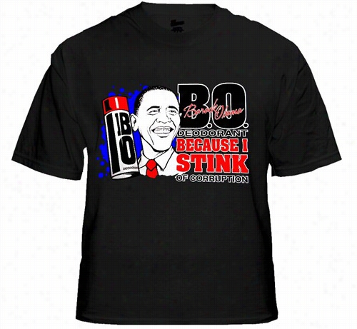 Barack Oama &ampp;quot;stinks Of Corruption&quot; T-shirt