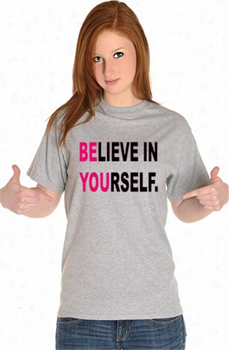 Believe In Yourse Lf Girl's T-shirt