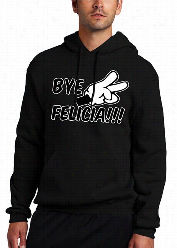Bye Felicia Quote From Friday Adhlt Hoodie