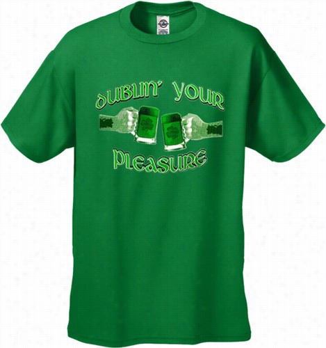 Dublin' Your Pleasure Men's T-shirt