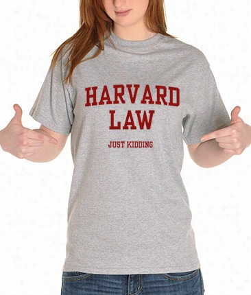 Harvard Law Just Kidding Girll's Ts-hirt