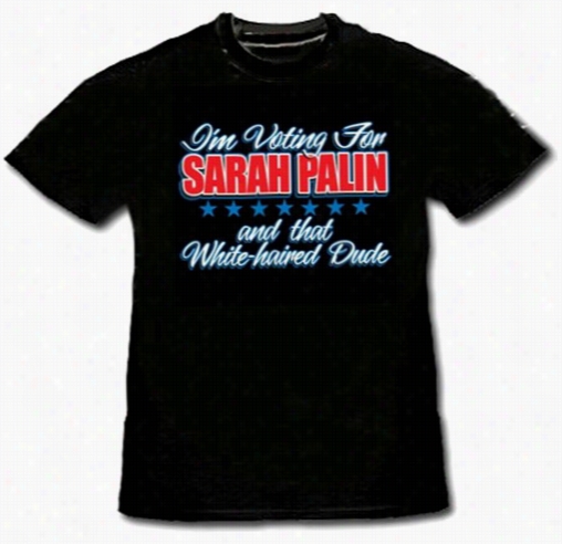 I'm Vo Ting For Palin (and Thatw Hite Haired Dude) T-shirt :: Mccain Palin Presidential T-shirt