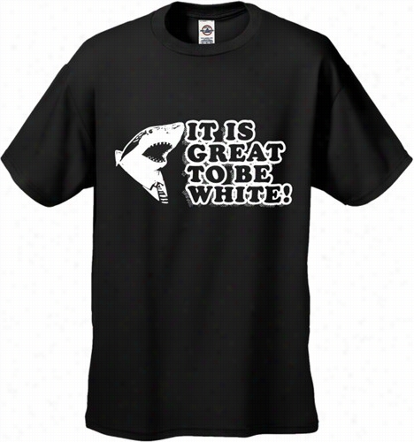 It Is Great To Be White Men's T-shirt