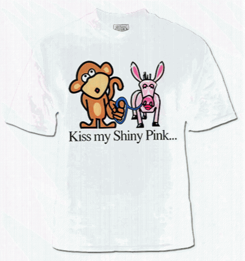 Kiss My Shiny Pink ...ass T-hirt